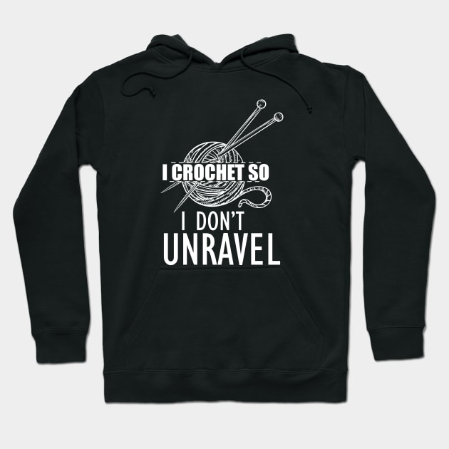 Crochet - I crochet so I don't unravel Hoodie by KC Happy Shop